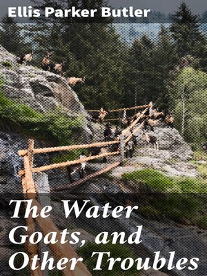 cover image of The Water Goats, and Other Troubles